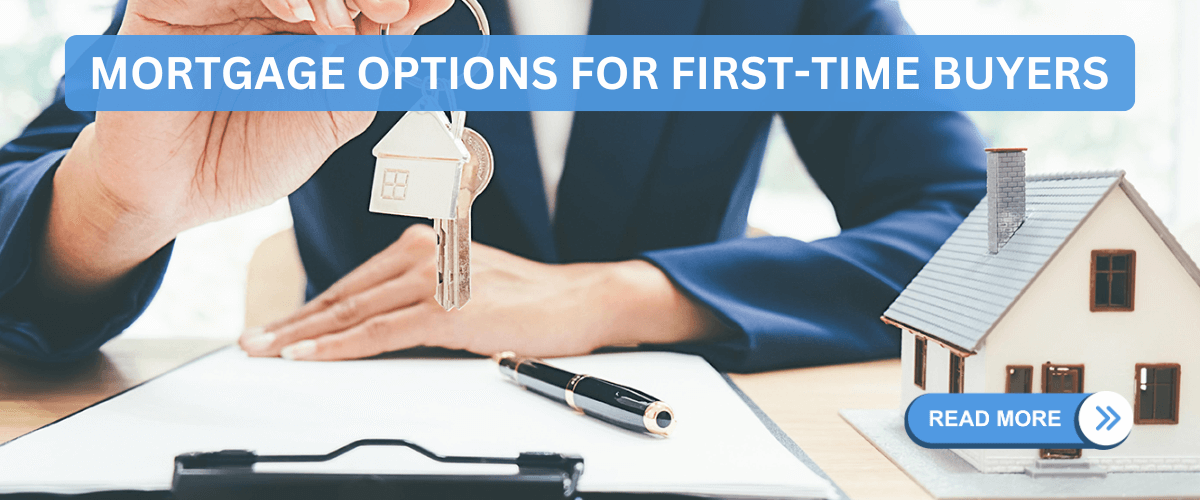 Mortgage options for first-time buyers