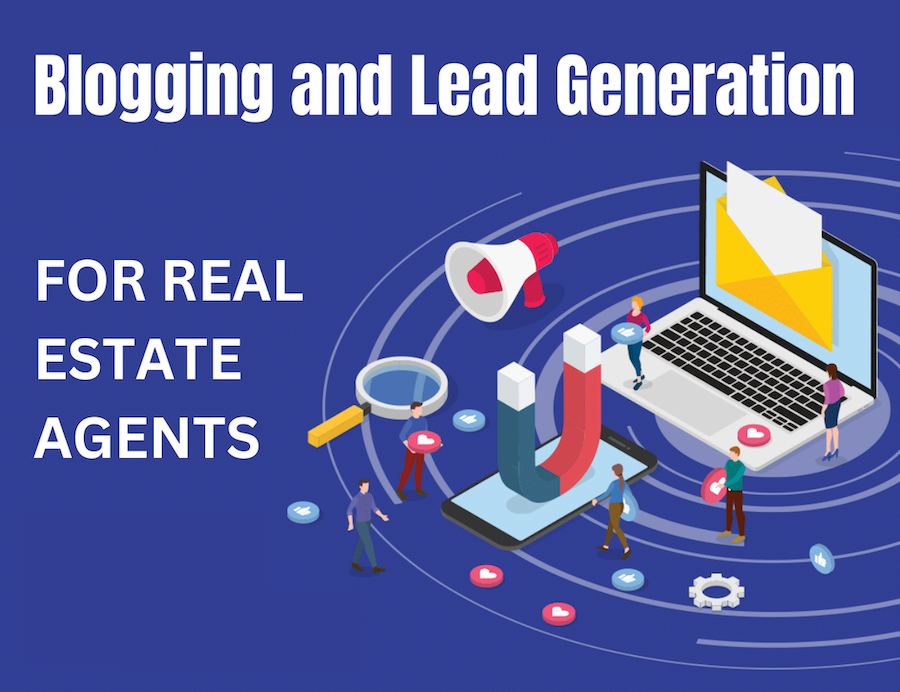 How to Generate More Real Estate Leads in 2024, Through Blogging